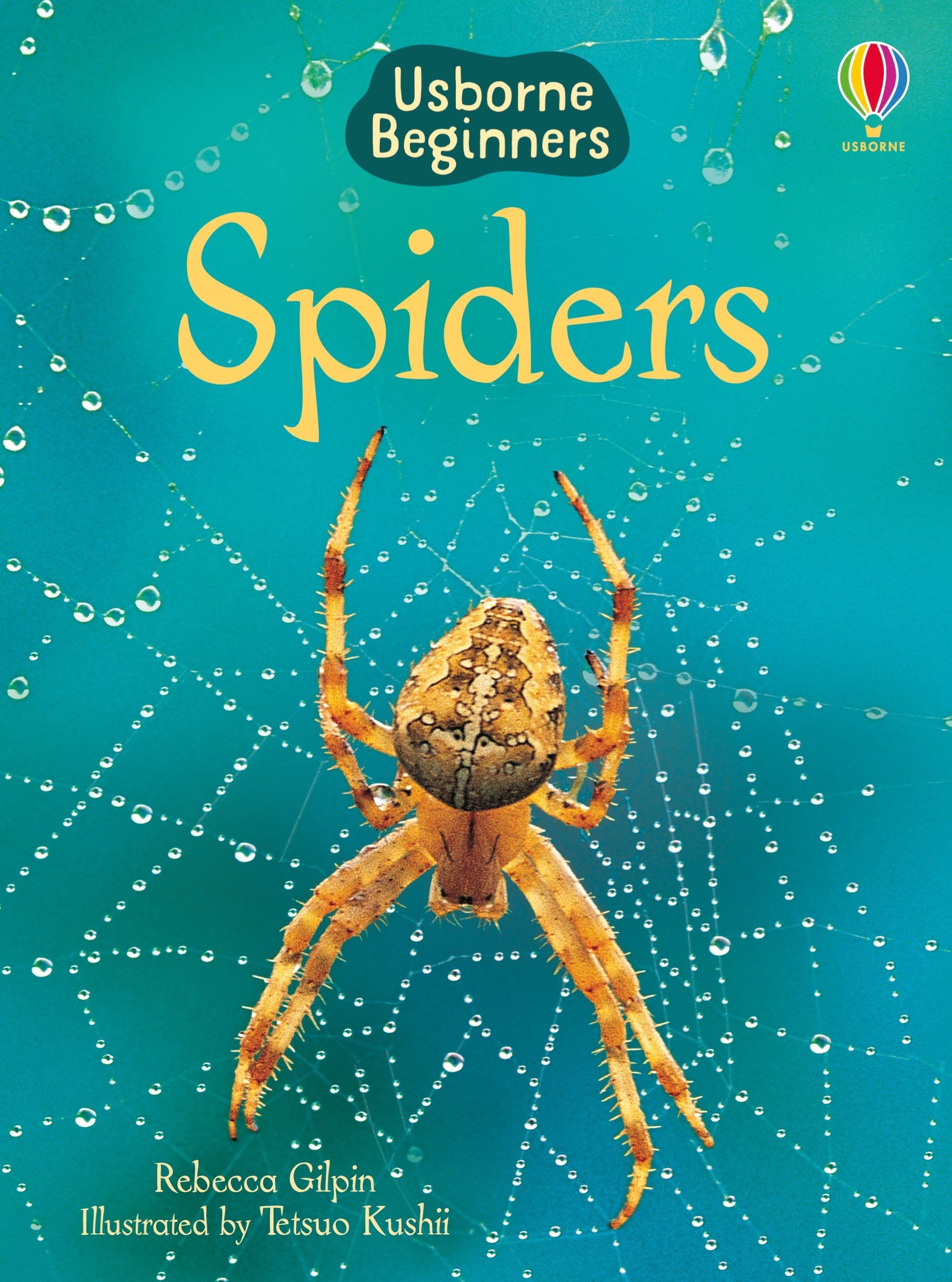 語学・辞書・学習参考書 Behaviour and Ecology of Spiders Spiders (Usborne Beginners) : Gilpin, Rebecca, Kushii, Tetsuo